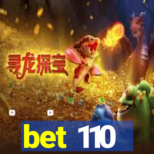 bet 110